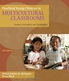 Teaching Young Children in Multicultural Classrooms: Issues, Concepts, and Strategies