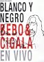 Blanco y Negro: Bebo & Cigala en Vivo