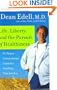 Life, Liberty, and the Pursuit of Healthiness: Dr. Dean's Commonsense Guide for Anything That Ails You