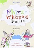 Phizz-whizzing stories. Fizzbombs