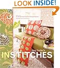 Amy Butler's In Stitches: More Than 25 Simple and Stylish Sewing Projects