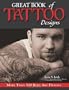 Great Book of Tattoo Designs: More Than 500 Body Art Designs