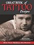 Great Book of Tattoo Designs: More Than 500 Body Art Designs