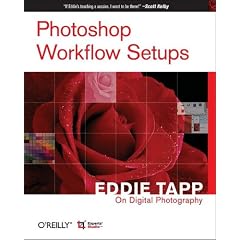Photoshop Workflow Setups: Eddie Tapp on Digital Photography