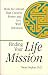 Search : Finding Your Life Mission: How to Unleash That Creative Power and Live with Intention