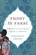 Funny in Farsi: A Memoir of Growing Up Iranian in America