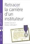 Retracer la Carri�re d'un Instituteur