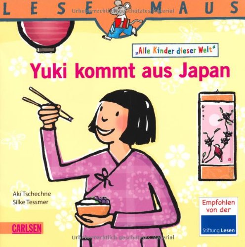 Carlsen Verlag GmbH LESEMAUS, Band 195: Yuki kommt aus Japan: Alle Kinder dieser Welt