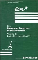 First European Congress of Mathematics, Paris, July 6-10, 1992: Invited Lectures Vol 2 (Progress in Mathematics)