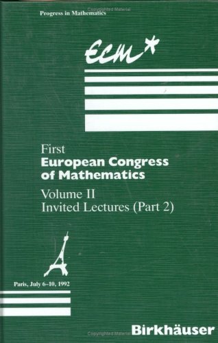 First European Congress of Mathematics, Paris, July 6-10, 1992: Invited Lectures Vol 2 (Progress in Mathematics)