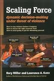 Scaling Force: Dynamic Decision Making Under Threat of Violence