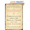 Christianity and the Social Crisis in the 21st Century: The Classic That Woke Up the Church