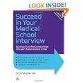 Succeed in Your Medical School Interview: Stand Out from the Crowd and Get into Your Chosen Medical School (Elite Students Series)