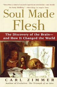 Image of Soul Made Flesh: The Discovery of the Brain--and How it Changed the World