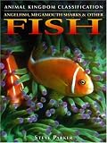Angelfish, Megamouth Sharks and Other Fish (Animal Kingdom Classification)
