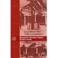 Celebrating the Eucharist by Benjamin Gordon-taylor and Simon Jones