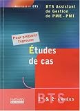 Etudes de cas 1�re et 2�me ann�es BTS Assistant de gestion de PME-PMI : Pour pr�parer l'�preuve