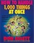 How to Handle 1000 Things at Once: A Fun Guide to Mastering Home and Personal Management