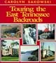 Touring the East Tennessee Backroads (Touring the Backroads Series)
