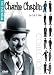 Charlie Chaplin: His Life & Work