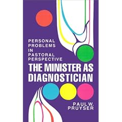 The Minister as Diagnostician: Personal Problems in Pastoral Perspective