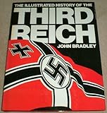 The illustrated history of the Third Reich