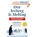 Our Iceberg Is Melting: Changing and Succeeding Under Any Conditions