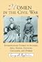 Women in the Civil War: Extraordinary Stories of Soldiers, Spies, Nurses, Doctors, Crusaders, and Others