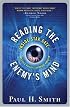 Reading the Enemy's Mind : Inside Star Gate--America's Psychic Espionage Program