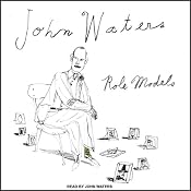 Role Models | [John Waters]