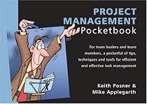 The Project Management Pocketbook (Management Pocketbooks)