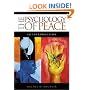 The Psychology of Peace: An Introduction (Psychological Dimensions to War and Peace)