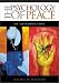 The Psychology of Peace: An Introduction (Psychological Dimensions to War and Peace)