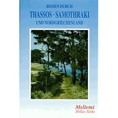 Reisen durch Thassos, Samothraki und durch den Norden Griechenlands