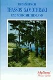 Reisen durch Thassos, Samothraki und durch den Norden Griechenlands