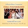 A Prairie Home Companion: The Final Performance by Garrison Keillor