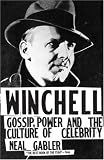 Winchell: Gossip, Power, and the Culture of Celebrity