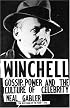 Winchell: Gossip, Power, and the Culture of Celebrity