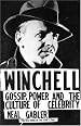 Winchell: Gossip, Power, and the Culture of Celebrity