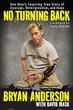 No Turning Back: One Man's Inspiring True Story of Courage, Determination, and Hope