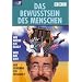 Das Bewusstsein des Menschen - Teil 1-3
