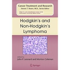 Hodgkin's and Non-Hodgkin's Lymphoma (Cancer Treatment and Research) by John P. Leonard and Morton Coleman