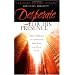 Desperate for His Presence: God's Design to Transform Your Life and Your City