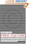 Free Culture: The Nature and Future of Creativity