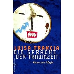 Die Sprache der Traumzeit: Kunst und Magie