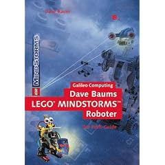 Dave Baums LEGO� MINDSTORMS(TM) Roboter: Der Profi-Guide (Galileo Computing)