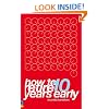 How to Retire 10 Years Early: Your Plan for Less Work and More Life