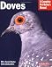 Doves (Complete Pet Owner's Manual)