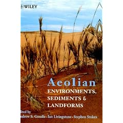 Aeolian Environments, Sediments and Landforms (British Geomorphological Research Group Symposia Series)
