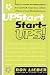 Upstart Start-Ups!: How 34 Young Entrepreneurs Overcame Youth, Inexperience, and Lack of Money to Create Thriving Businesses